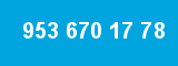 953 670 17 78